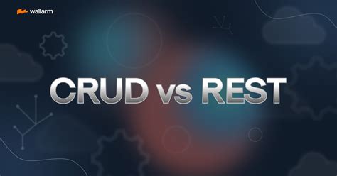 crud vs restful|An Expert's Guide to CRUD vs REST: Making Complex Simple .